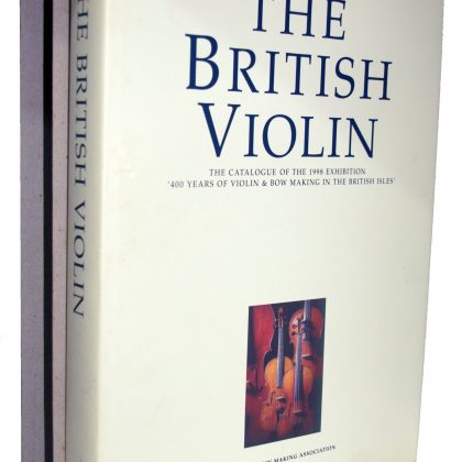 The British Violin: The Catalogue of the 1998 Exhibition