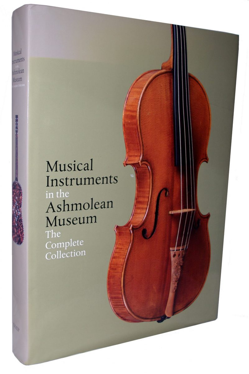 Musical Instruments in the Ashmolean Museum: The Complete Collection