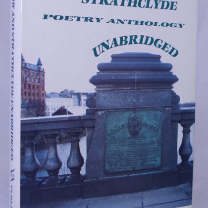 Glasgow and Strathclyde Unabridged: Poetry Anthology