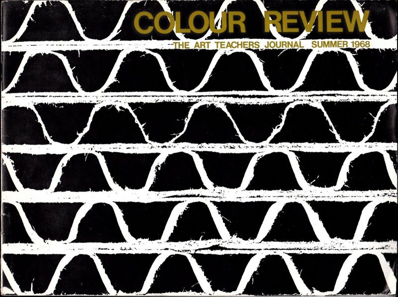 Colour Review: The Art Teachers Journal Summer 1968