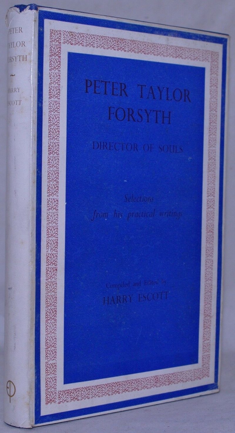 Peter Taylor Forsyth (1848-1921) Director of Souls