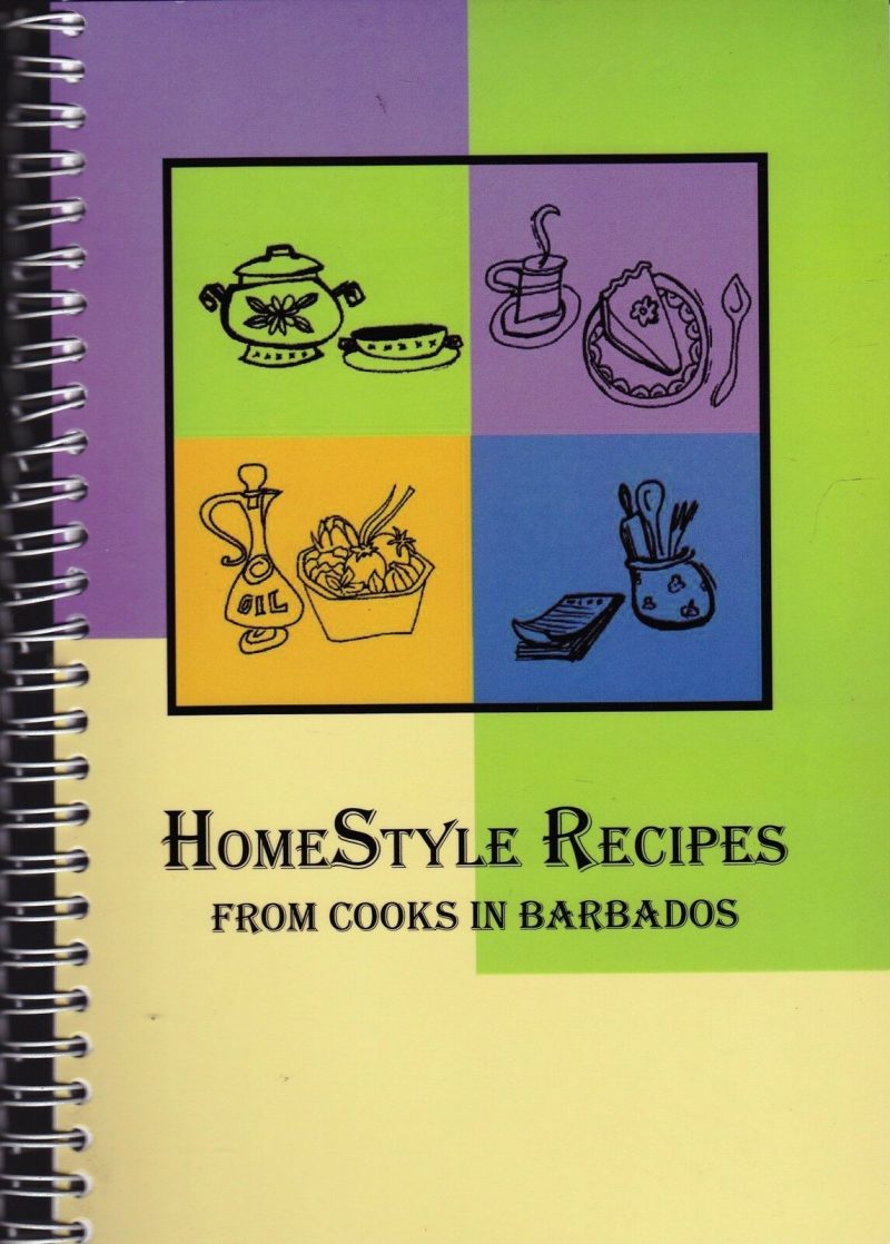 Homestyle Recipes : From Cooks in Barbados