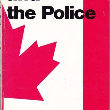 Canadian Critical Issues Series: The Law & the Police