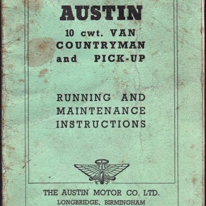The Austin 10 cwt. Van Countyman & Pick-Up: Running & Maintenance Instructions