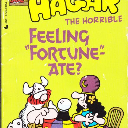 Hagar the Horrible: Feeling "Fortune"-Ate?