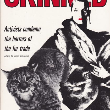 Skinned: Activists Condemn the Horror of the Fur Trade