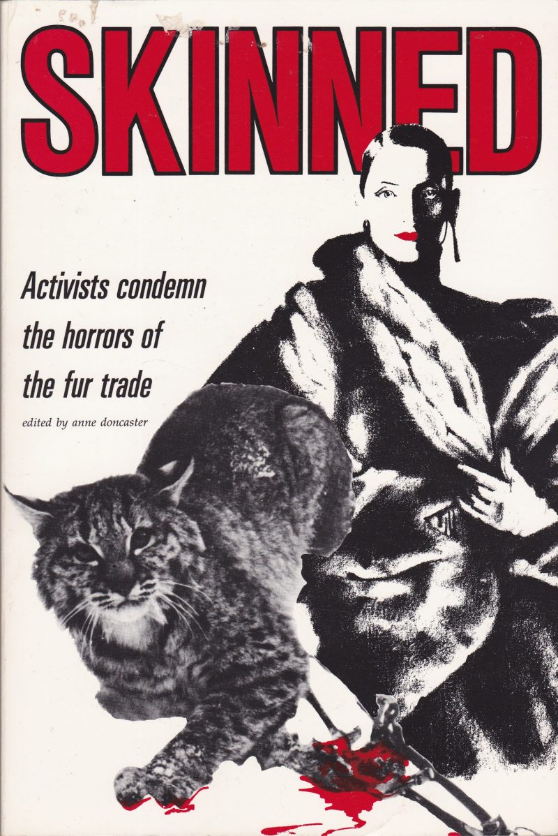 Skinned: Activists Condemn the Horror of the Fur Trade