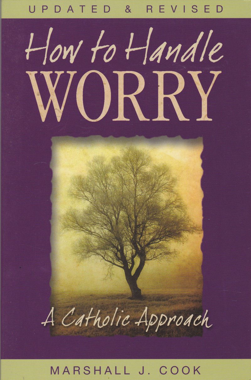 How to Handle Worry: A Catholic Approach
