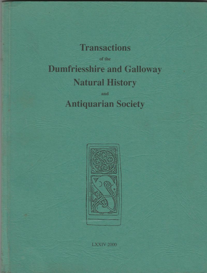Transactions of the Dumfriesshire & Galloway Natural History LXXIV