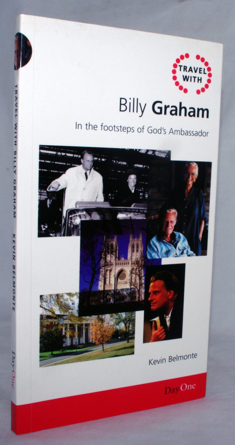 Travel with Billy Graham: In the Footsteps of God's Ambassador