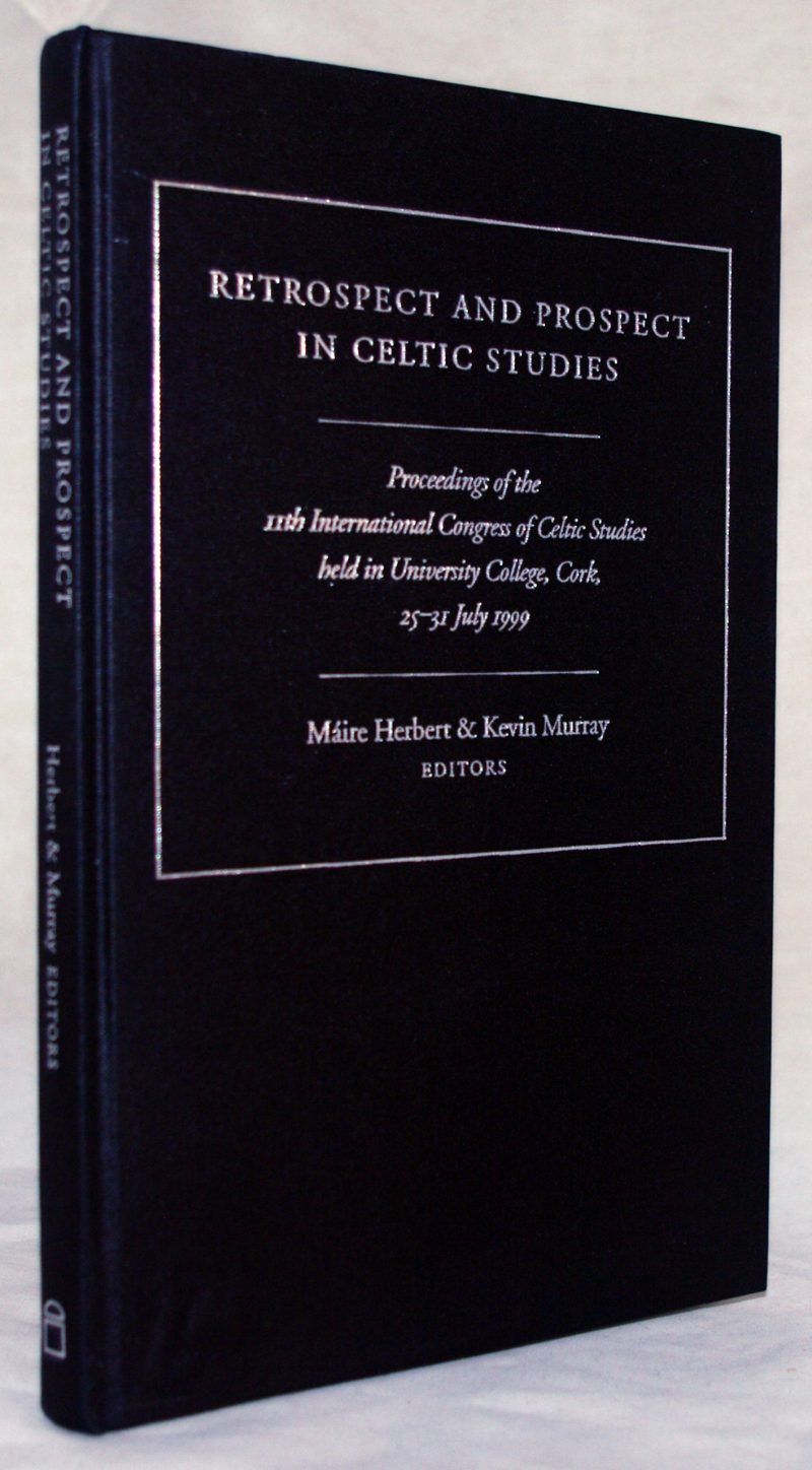 Retrospect and Prospect in Celtic Studies