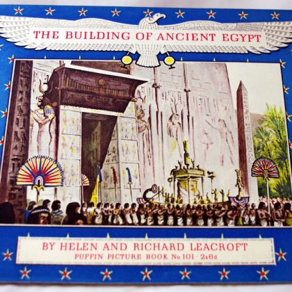 The Building of Ancient Egypt (Puffin Picture Books No. 101)